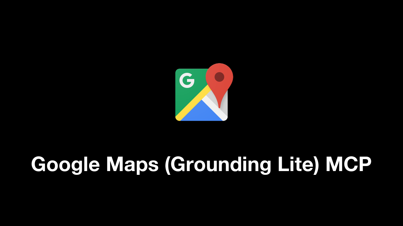 Google Maps (Grounding Lite) MCP